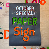 October Special! Grey Paper Sign